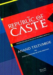Republic of caste : thinking equality in the time of neoliberal Hindutva /