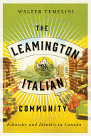 The Leamington Italian community : ethnicity and identity in Canada /