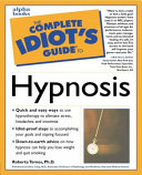 The complete idiot's guide to hypnosis /