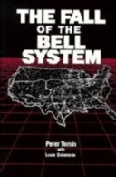 The fall of the Bell system : a study in prices and politics /