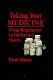 Taking your medicine : drug regulation in the United States /