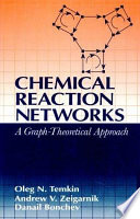 Chemical reaction networks : a graph-theoretical approach /