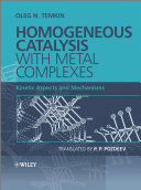 Homogeneous catalysis with metal complexes : kinetic aspects and mechanisms /