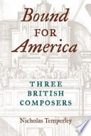 Bound for America : three British composers /
