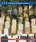Arlington National Cemetery : where heroes rest /