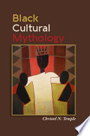 Black cultural mythology /