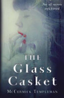 The glass casket /