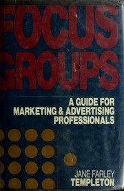 Focus groups : a guide for marketing & advertising professionals /