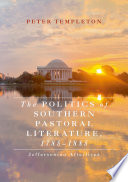 The Politics of Southern Pastoral Literature, 1785-1885 : Jeffersonian Afterlives /