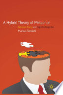 A Hybrid Theory of Metaphor : Relevance Theory and Cognitive Linguistics /