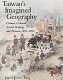 Taiwan's imagined geography : Chinese colonial travel writing and pictures, 1683-1895 /
