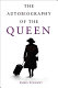 The autobiography of the Queen : a novel /