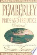 Pemberley, or, Pride and prejudice continued /