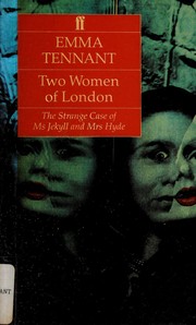 Two women of London : the strange case of Ms Jekyll and Mrs Hyde.