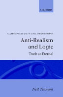 Anti-realism and logic : truth as eternal /