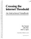 Crossing the Internet threshold : an instructional handbook /