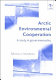 Arctic environmental cooperation : a study in governmentality /