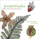 Jeweled garden : a colorful history of gems, jewels, and nature /