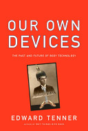 Our own devices : the past and future of body technology /