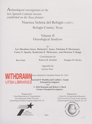 Archaeological investigations at the last Spanish colonial mission established on the Texas frontier : Nuestra Señora del Refugio (41RF1), Refugio County, Texas /