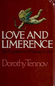 Love and limerence : the experience of being in love /