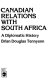 Canadian relations with South Africa : a diplomatic history /