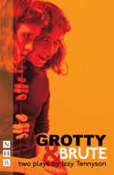 Grotty & Brute : two plays /