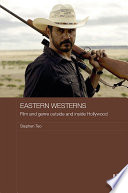 Eastern westerns : film and genre outside and inside Hollywood /