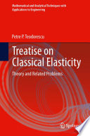 Treatise on classical elasticity : theory and related problems /