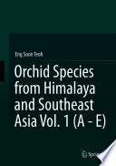 Orchid Species from Himalaya and Southeast Asia Vol. 1 (A - E) /