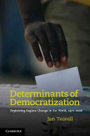 Determinants of democratization : explaining regime change in the world, 1972-2006 /