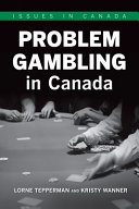 Problem gambling in Canada /