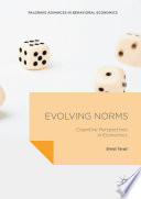 Evolving norms : cognitive perspectives in economics /