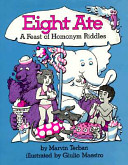 Eight ate : a feast of homonym riddles /