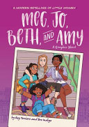 Meg, Jo, Beth, and Amy : a graphic novel /