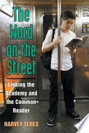 The word on the street : linking the academy and the common reader /