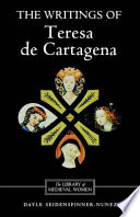 The writings of Teresa de Cartagena /