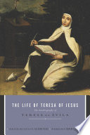 The life of Teresa of Jesus : the autobiography of St. Teresa of Avila /