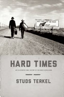 Hard times : an illustrated oral history of the Great Depression /