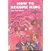 How to become king /