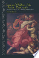 Abandoned children of the Italian Renaissance : orphan care in Florence and Bologna /