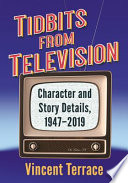 The television treasury : onscreen details from sitcoms, dramas and other scripted series, 1947-2019 /