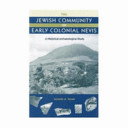 The Jewish community of early colonial Nevis : a historical archaeological study /