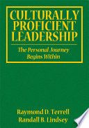 Culturally proficient leadership : the personal journey begins within /