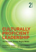 Culturally proficient leadership : the personal journey begins within /