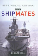 Shipmates : inside the Royal Navy today /