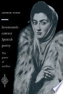 Seventeenth-century Spanish poetry : the power of artifice /