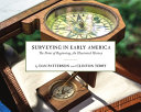 Surveying in early America : the point of beginning, an illustrated history /