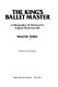 The King's ballet master : a biography of Denmark's August Bournonville /