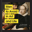 Men to avoid in art and life /